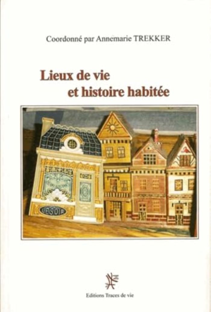 Couverture du livre « LIEUX DE VIE ET HISTOIRE HABITEE », librairie Les Contes Infusés à Corte