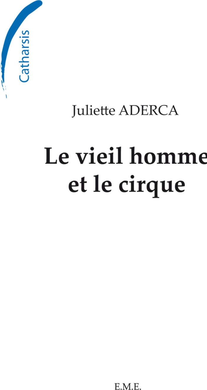 Couverture du livre « LE VIEIL HOMME ET LE CIRQUE » de Xxx, librairie Les Contes Infusés à Corte