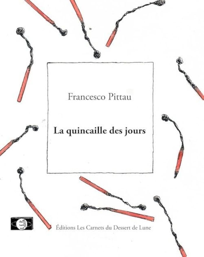 Couverture du livre « LA QUINCAILLE DES JOURS », librairie Les Contes Infusés à Corte