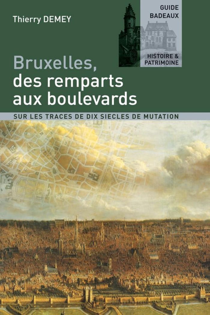 Couverture du livre « BRUXELLES, DES REMPARTS AUX BOULEVARDS » de Thierry Demey, librairie Les Contes Infusés à Corte