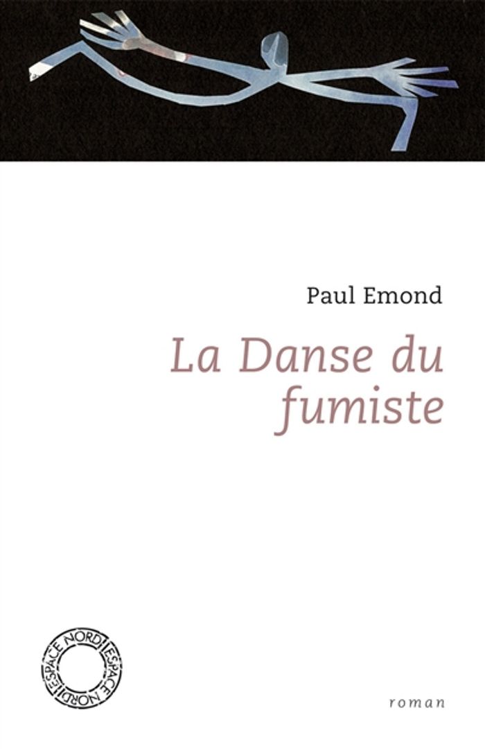 Couverture du livre « LA DANSE DU FUMISTE » de Paul Emond, librairie Les Contes Infusés à Corte