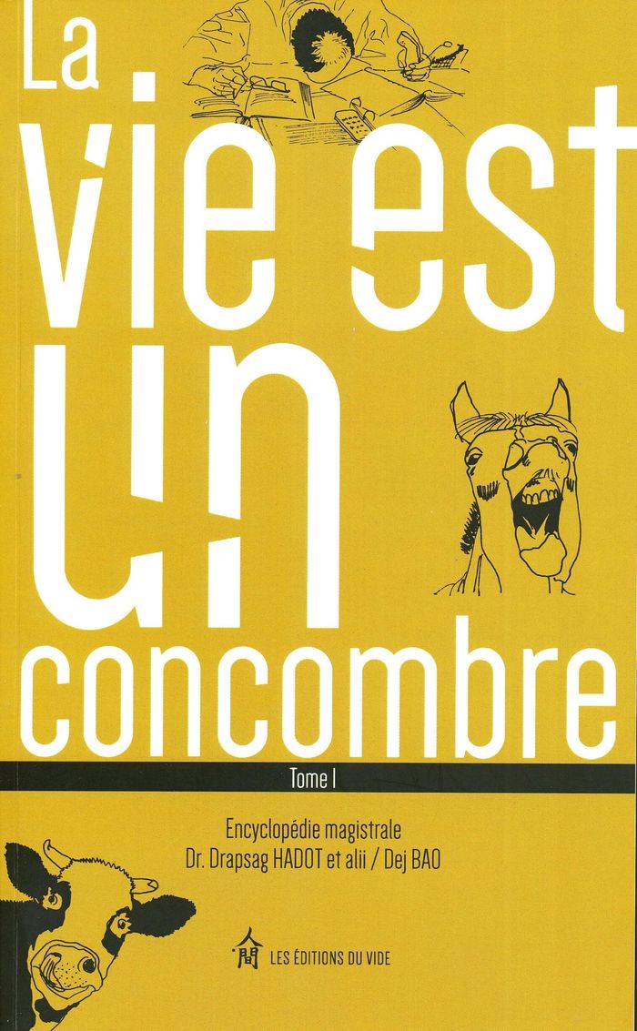 Couverture du livre « LA VIE EST UN CONCOMBRE - ENCYCLOPEDIE MAGISTRALE » de Hadot/bao, librairie Les Contes Infusés à Corte