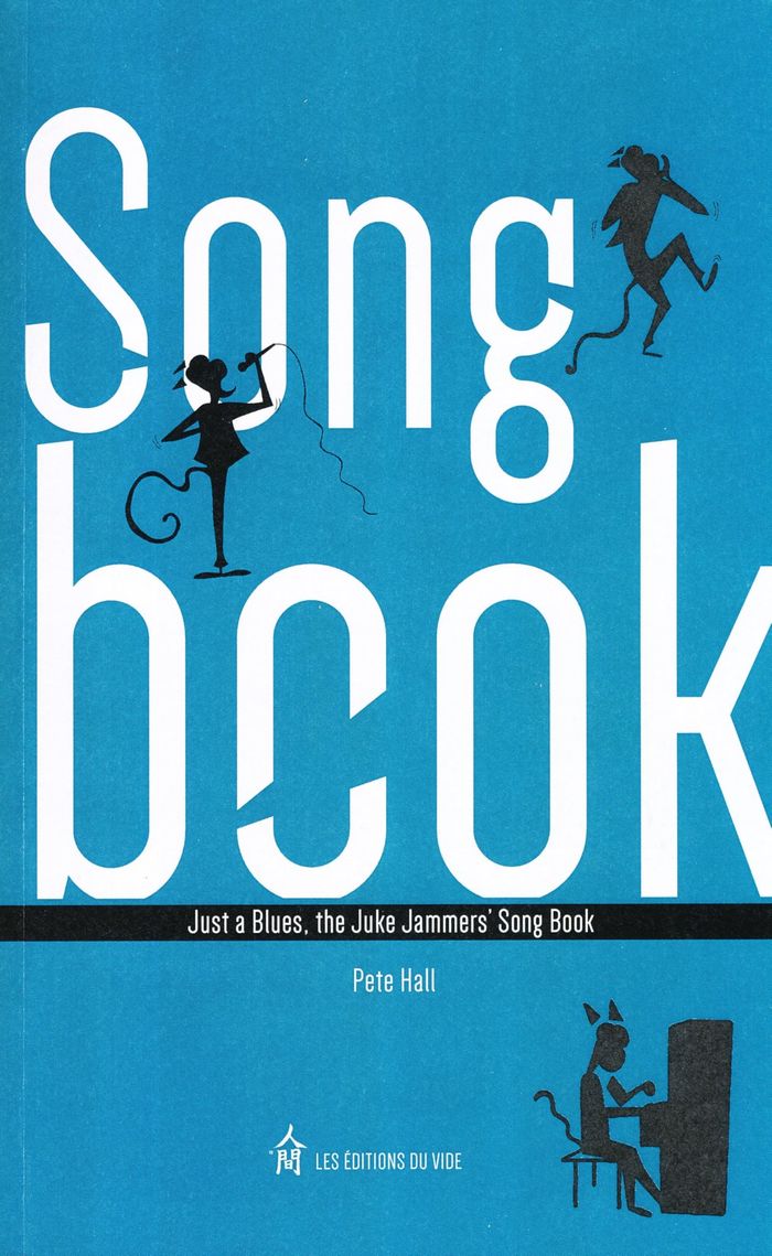 Couverture du livre « JUST A BLUES, THE JUKE JAMMERS' SONG BOOK », librairie Les Contes Infusés à Corte