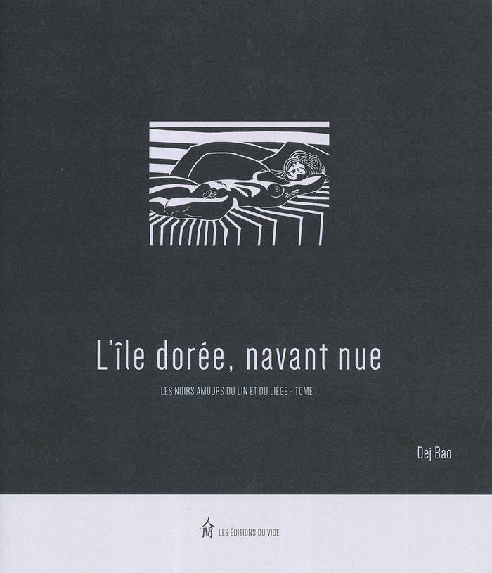 Couverture du livre « LES NOIRS AMOURS DU LIN ET DU LIEGE - T01 - L'ILE DOREE, NAVANT NUE - LES NOIRS AMOURS DU LIN ET DU », librairie Les Contes Infusés à Corte