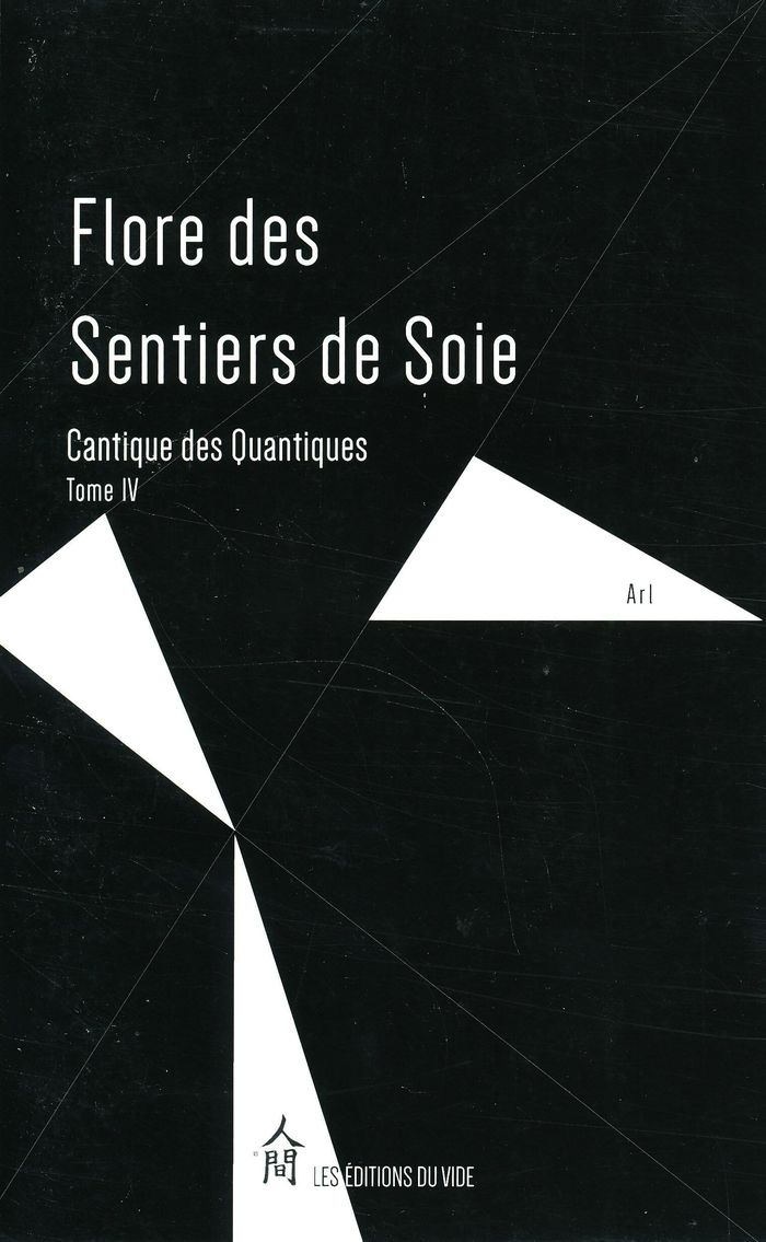 Couverture du livre « LE CANTIQUE DES QUANTIQUES - T04 - FLORE DES SENTIERS DE SOIE - LE CANTIQUE DES QUANTIQUES - TOME 4 » de A R L/goossens, librairie Les Contes Infusés à Corte
