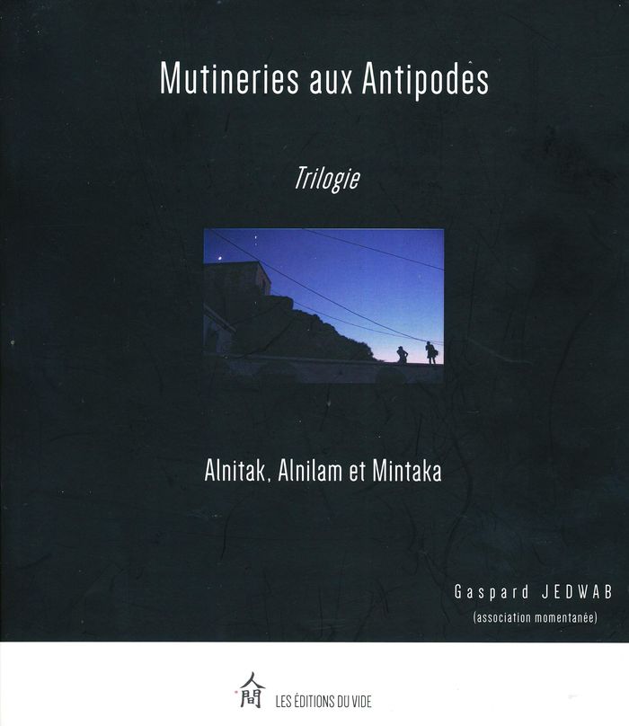 Couverture du livre « MUTINERIES AUX ANTIPODES - ALNITAK, ALNILAM ET MINTAKA » de Jedwab/bao, librairie Les Contes Infusés à Corte