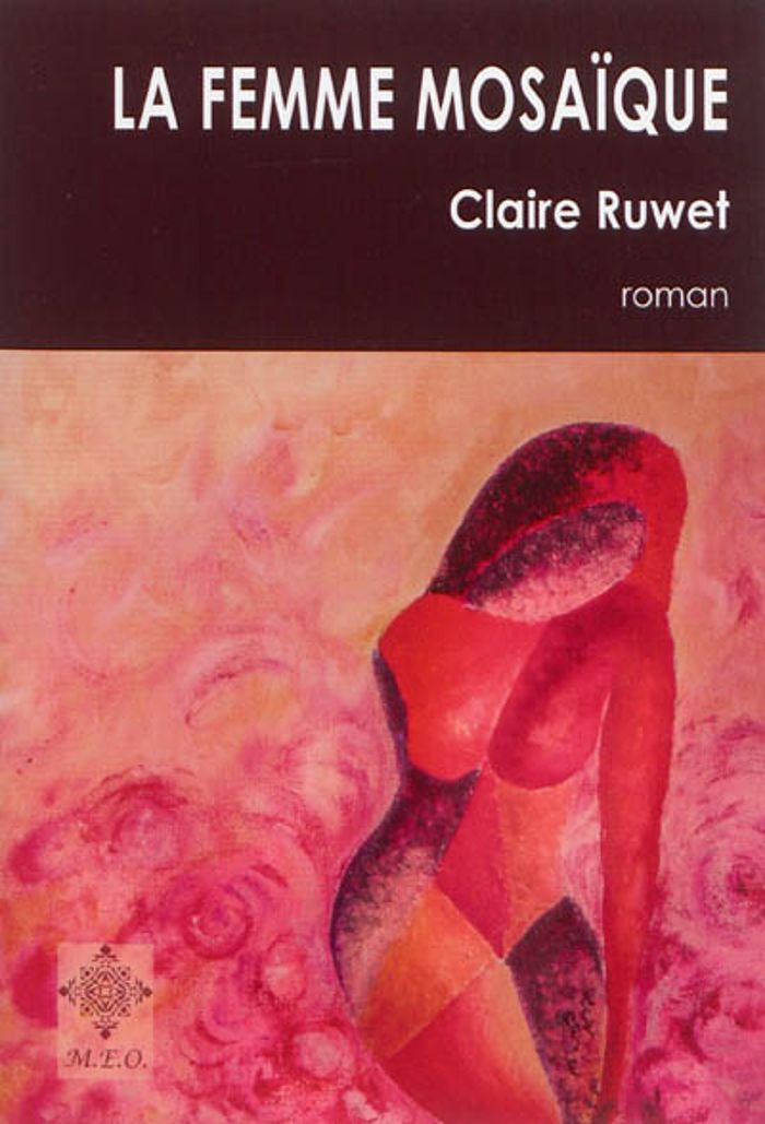 Couverture du livre « LA FEMME MOSAIQUE » de Claire Ruwet, librairie Les Contes Infusés à Corte