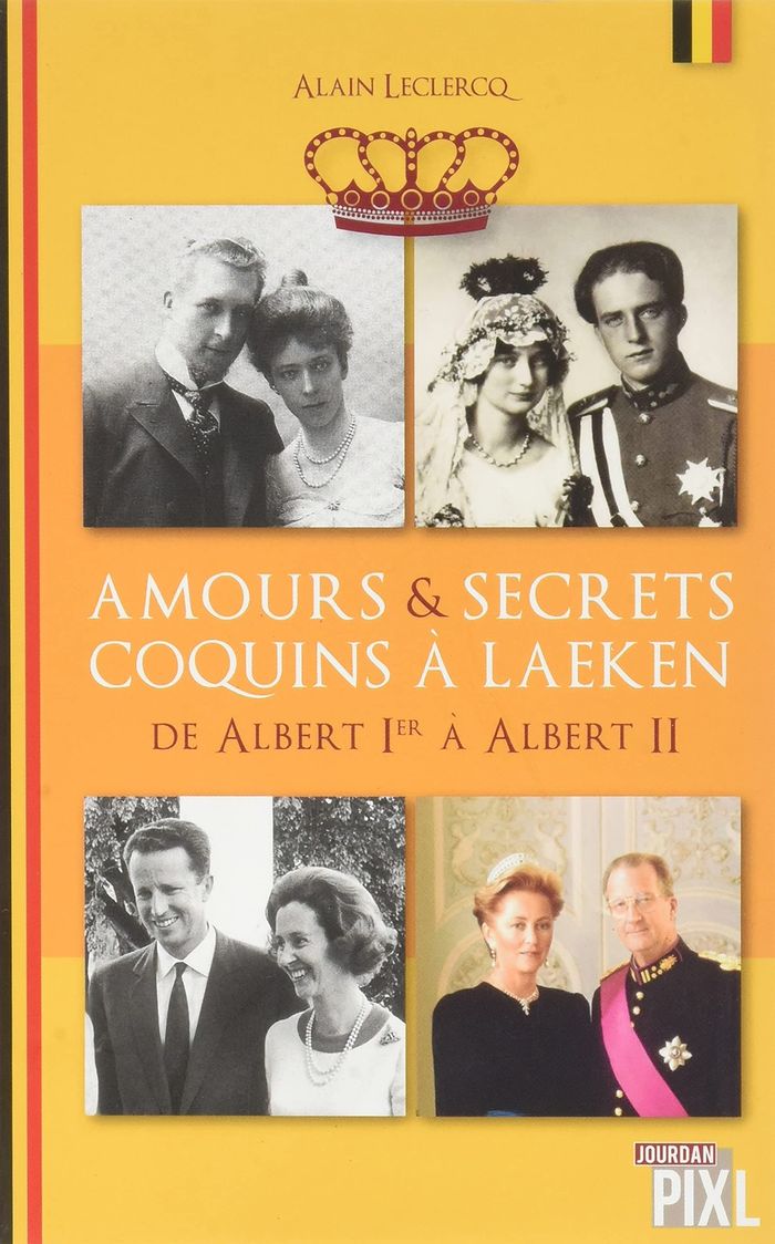 Couverture du livre « AMOURS ET SECRETS COQUINS A LAEKEN - TOME 02 DE ALBERT IER A ALBERT II - VOL02 » de Alain Leclercq, librairie Les Contes Infusés à Corte