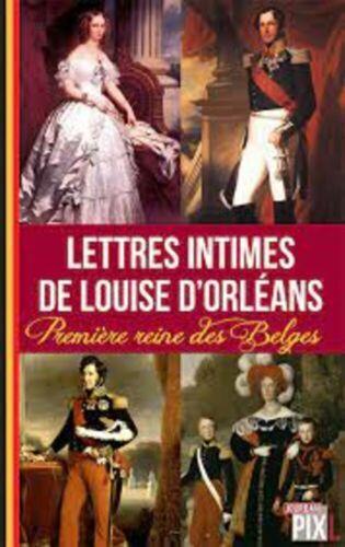 Couverture du livre « LETTRES INTIMES DE LOUISE D'ORLEANS - PREMIERE REINE DES BELGES » de Belgique Louise De, librairie Les Contes Infusés à Corte