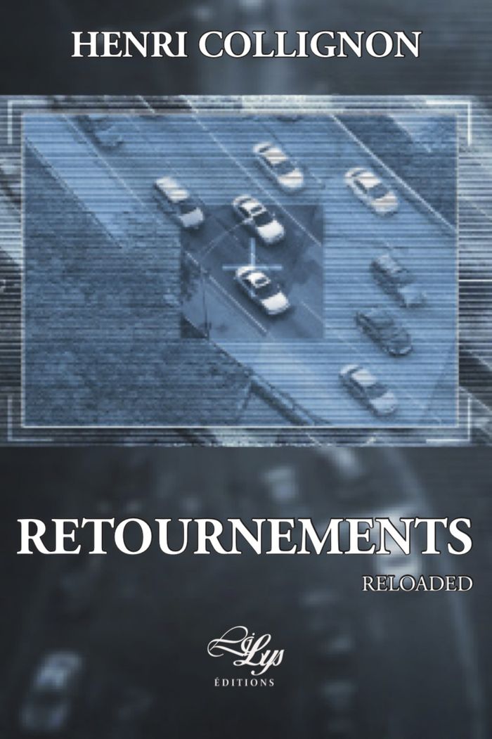 Couverture du livre « RETOURNEMENTS RELOADED » de Henri Collignon, librairie Les Contes Infusés à Corte