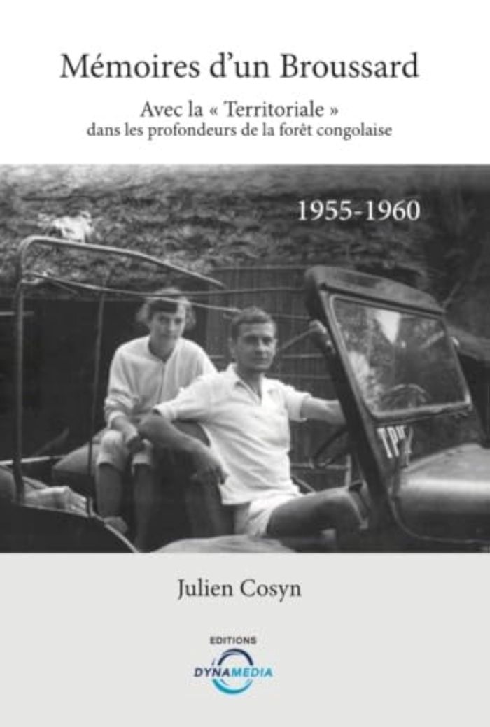 Couverture du livre « MEMOIRES D'UN BROUSSARD - AVEC LA TERRITORIALE DANS LES PROFONDEURS DE LA FORET CONGOLAISE - 195 », librairie Les Contes Infusés à Corte