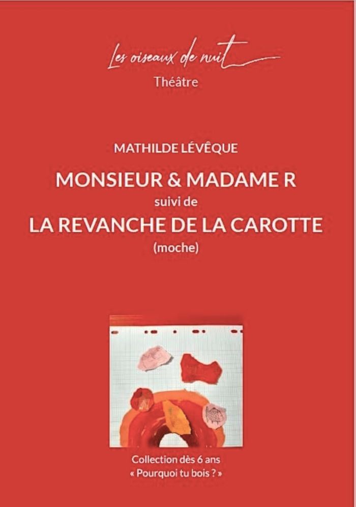 Couverture du livre « MONSIEUR ET MADAME R SUIVI DE LA REVANCHE DE LA CAROTTE (MOCHE) » de Mathilde Leveque, librairie Les Contes Infusés à Corte