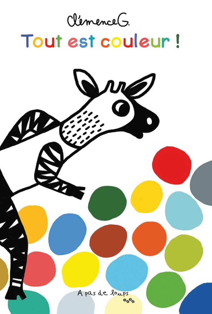 Couverture du livre « Tout est couleur ! » de ClémenceG., librairie Les Contes Infusés à Corte