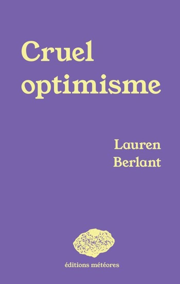 Couverture du livre « CRUEL OPTIMISME » de Berlant Lauren, librairie Les Contes Infusés à Corte