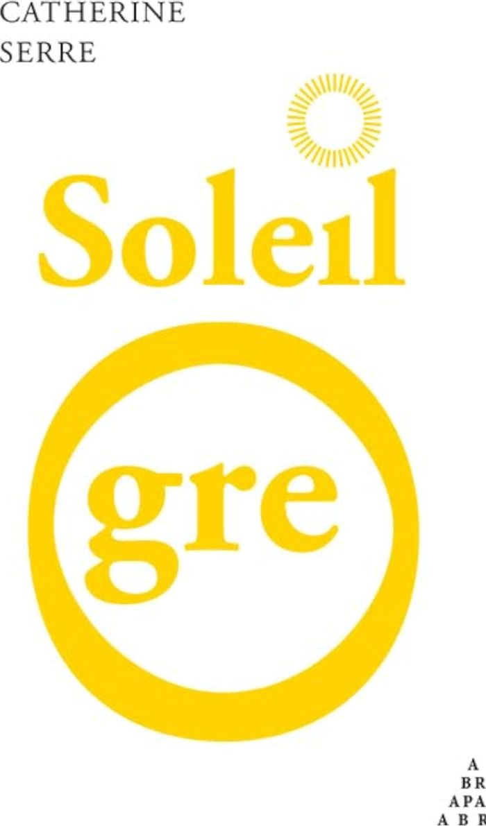 Couverture du livre « Soleil Ogre » de Catherine Serre, librairie Les Contes Infusés à Corte
