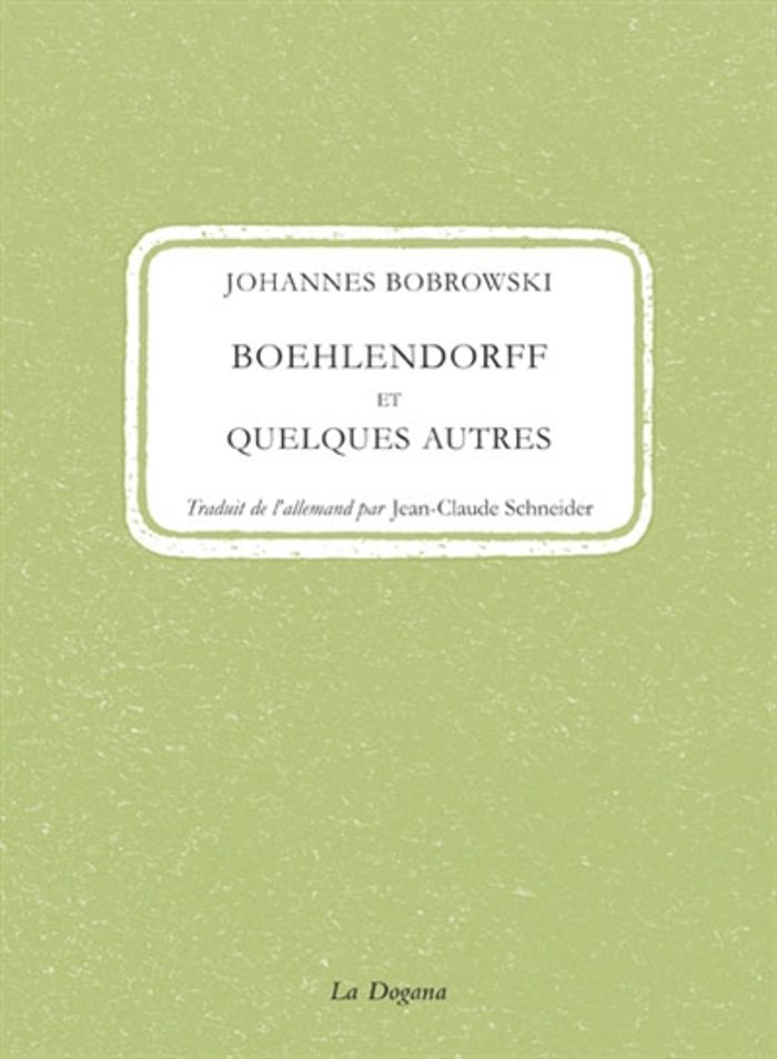 Couverture du livre « BOEHLENDORFF ET QUELQUES AUTRES » de Johannes Brobrowski, librairie Les Contes Infusés à Corte
