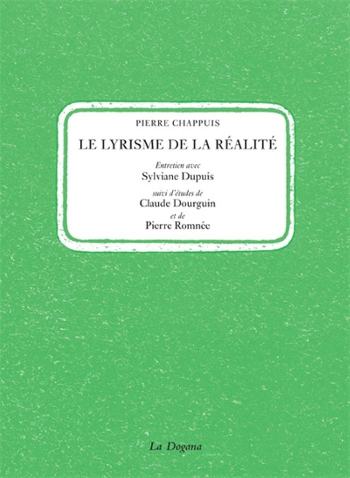 Couverture du livre « LE LYRISME DE LA REALITE » de Pierre Chappuis, librairie Les Contes Infusés à Corte