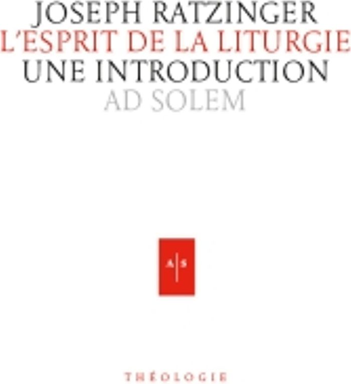 Couverture du livre « L'ESPRIT DE LA LITURGIE - UNE INTRODUCTION » de Joseph Ratzinger, librairie Les Contes Infusés à Corte