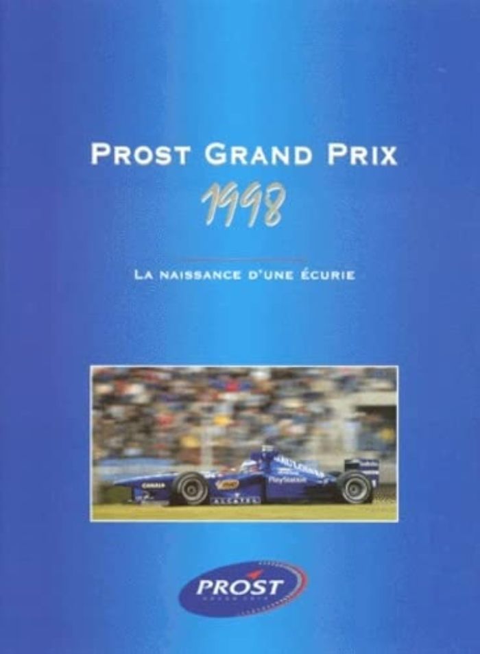 Couverture du livre « PROST GRAND PRIX 1998 - LA NAISSANCE D'UNE ECURIE » de D Caussanel, librairie Les Contes Infusés à Corte