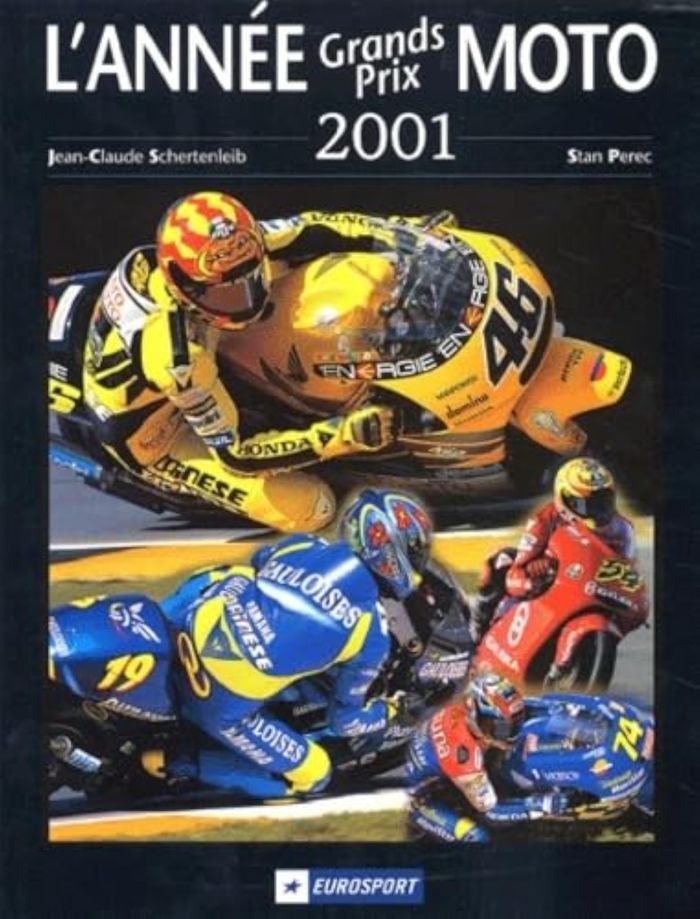 Couverture du livre « ANNEE GRANDS PRIX MOTO 2001-2002 » de Schertenleib, librairie Les Contes Infusés à Corte