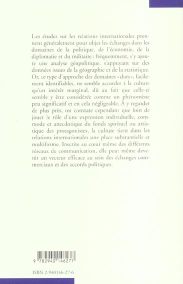 Quatrième de couverture de « RELATIONS INTERNATIONALES, ECHANGES CULTURELS ET RESEAUX INTELLECTUEL S »