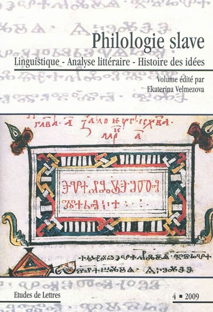 Couverture du livre « ETUDES DE LETTRES, N 284, 12/2009. PHILOLOGIE SLAVE. LINGUISTIQUE - A NALYSE LITTERAIRE - HISTOIRE D » de Ekaterina Velmezova, librairie Les Contes Infusés à Corte