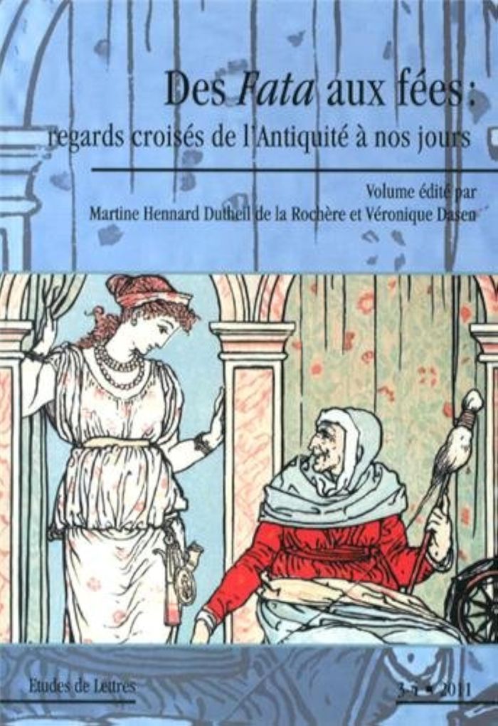 Couverture du livre « ETUDES DE LETTRES, N 289, 12/2011. DES FATA AUX FEES : REGARDS CROISE S DE L'ANTIQUITE A NOS JOURS » de Veronique Dasen, He, librairie Les Contes Infusés à Corte