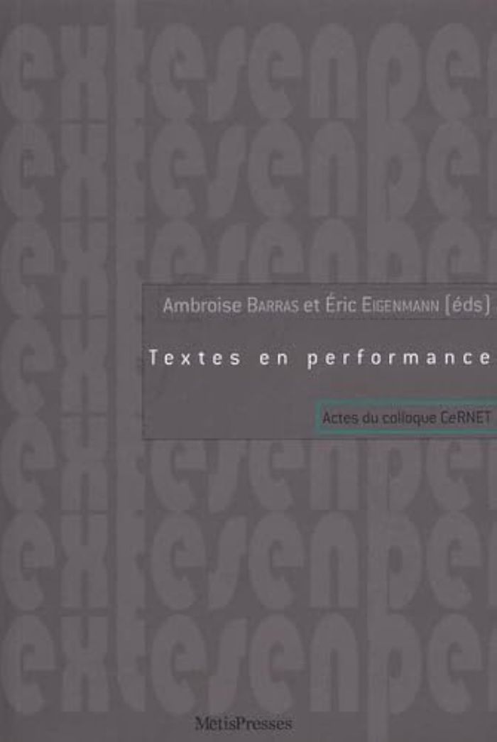 Couverture du livre « TEXTES EN PERFORMANCE - ACTES DU COLLOQUE CERNET NOVEMBRE 2003 », librairie Les Contes Infusés à Corte