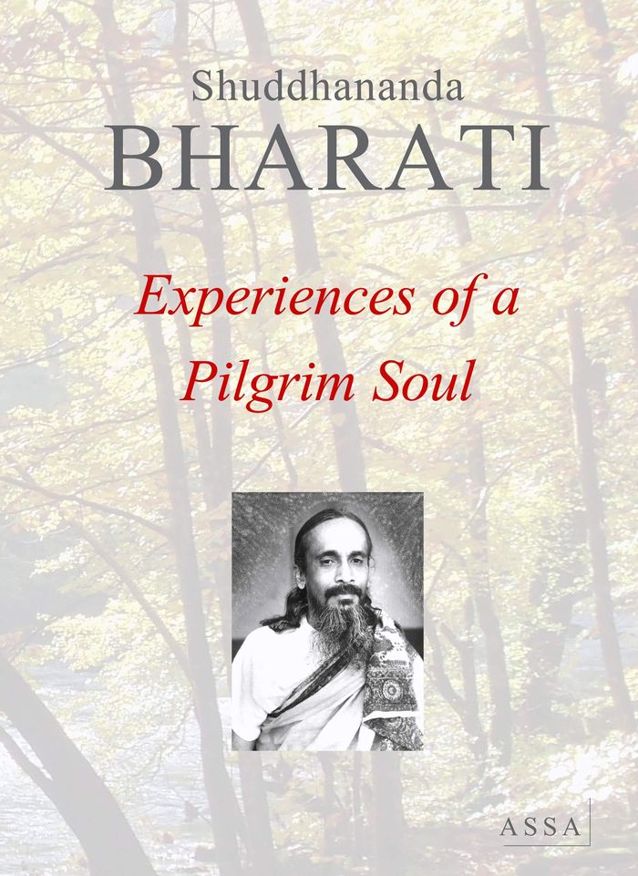 Couverture du livre « EXPERIENCES OF A PILGRIM SOUL - AUTOBIOGRAPHY OF DR. SHUDDHANANDA BHARATI » de Shuddhananda Bharati, librairie Les Contes Infusés à Corte