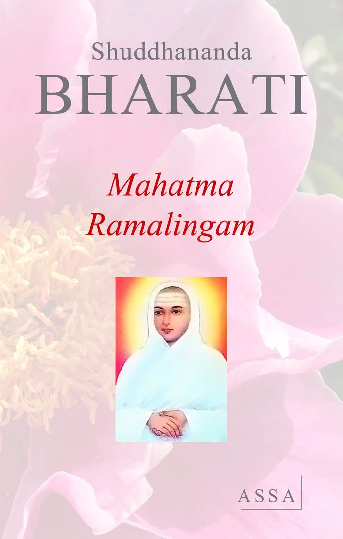 Couverture du livre « MAHATMA RAMALINGAM AND HIS REVELATIONS - THE ETERNAL TRUTH IS REVEALED WITH JYOTI, THE VAST GRACE OF » de Shuddhananda Bharati, librairie Les Contes Infusés à Corte