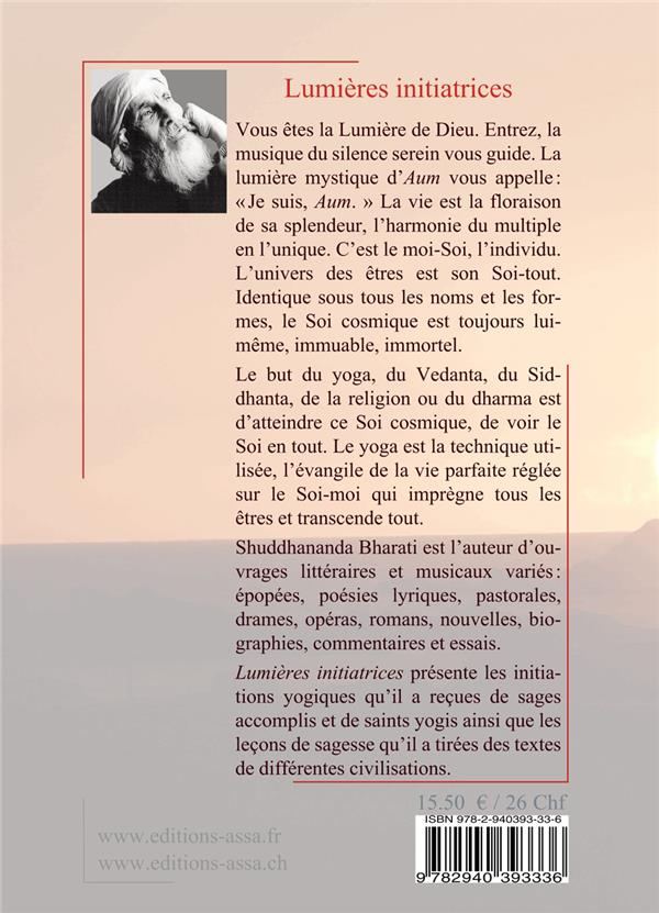 Quatrième de couverture de « LUMIERE INITIATRICES - LA LUMIERE DE L INSPIRATION TIREE DE LA FREQUENTATION DE PERSONNALITES DIVINE »