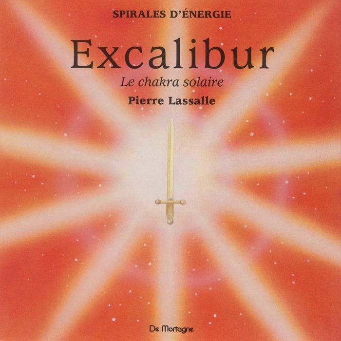 Couverture du livre « CD MEDITATION EXCALIBUR - CHAKRA SOLAIRE - L'IDENTITE » de Pierre Lassalle, librairie Les Contes Infusés à Corte