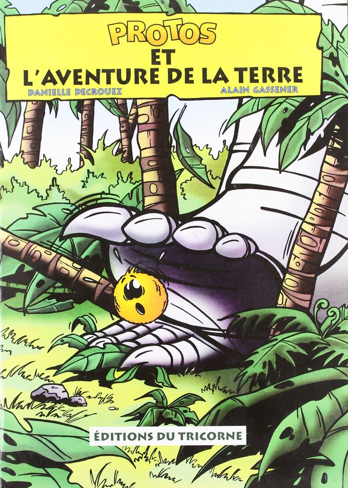Couverture du livre « PROTOS ET L'AVENTURE DE LA TERRE » de Gassener/decrouez, librairie Les Contes Infusés à Corte