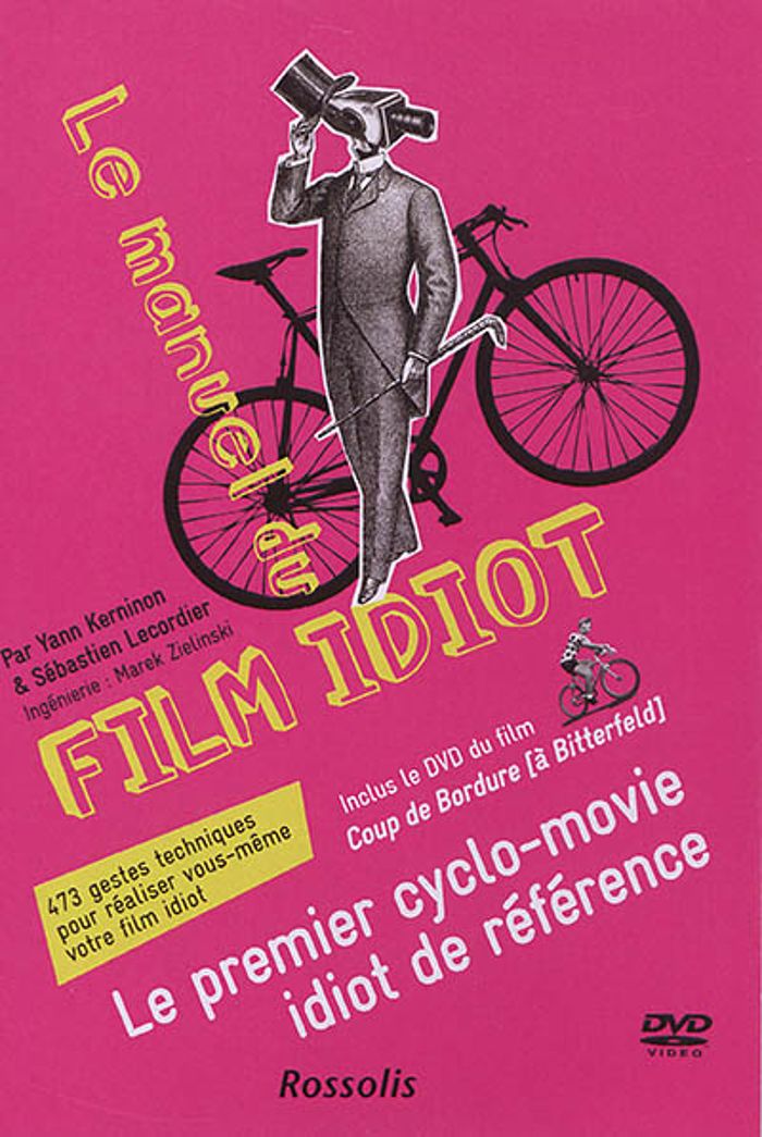 Couverture du livre « LE MANUEL DU FILM IDIOT - DVD INCLUS » de Kerninon/lecordier, librairie Les Contes Infusés à Corte