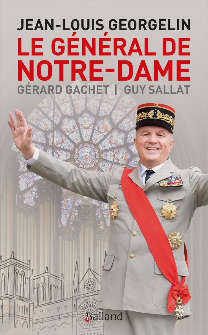 Couverture du livre « Le général de Notre-Dame : Jean-Louis Georgelin » de Gérard Gachet, librairie Les Contes Infusés à Corte