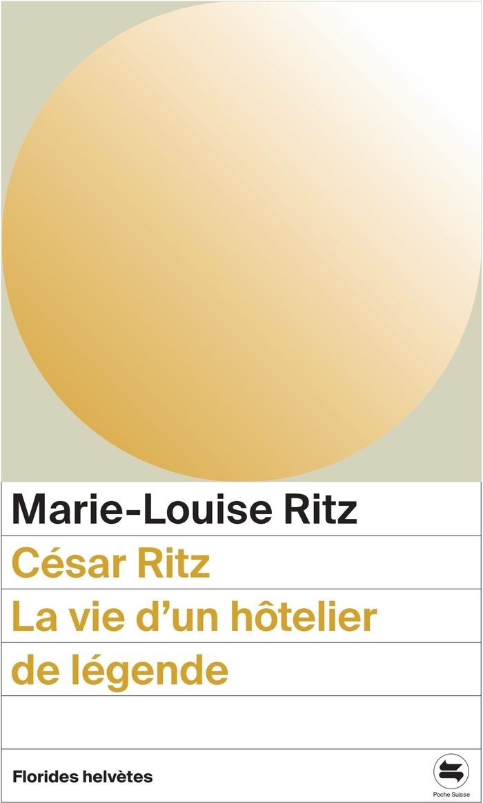 Couverture du livre « César Ritz : la vie d'un hôtelier de légende », librairie Les Contes Infusés à Corte