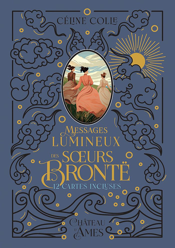 Couverture du livre « MESSAGES LUMINEUX DES SOEURS BRONTE » de Celine Colle, librairie Les Contes Infusés à Corte