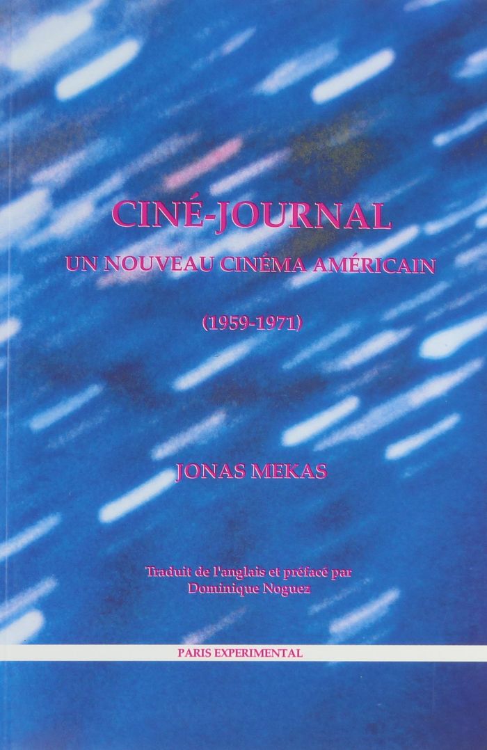Couverture du livre « CINE-JOURNAL-UN NOUVEAU CINEMA AMERICAIN (1959-1971) » de Jonas Mekas, librairie Les Contes Infusés à Corte