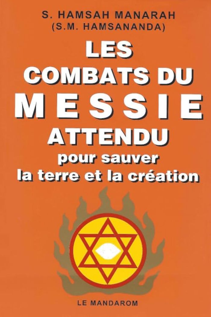 Couverture du livre « LES COMBATS DU MESSIE ATTENDU, POUR SAUVER LA TERRE ET LA CREATION » de S. Hamsah Manarah, librairie Les Contes Infusés à Corte