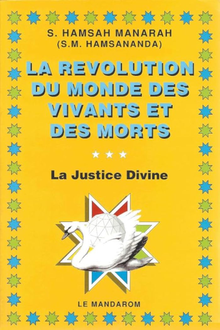 Couverture du livre « LA REVOLUTION DU MONDE DES VIVANTS ET DES MORTS, LA JUSTICE DIVINE » de S. Hamsah Manarah, librairie Les Contes Infusés à Corte