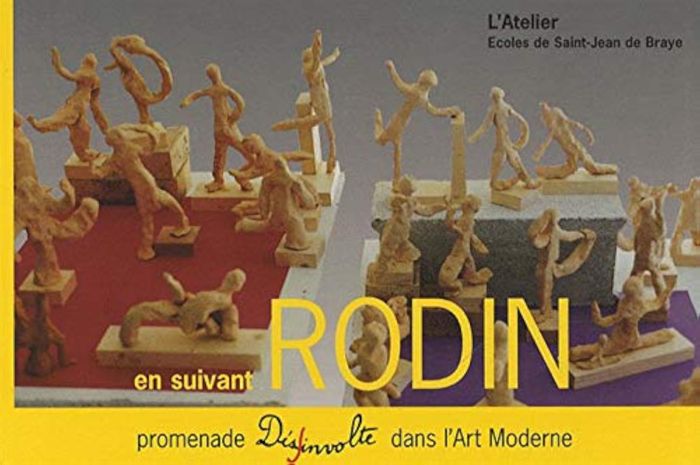 Couverture du livre « EN SUIVANT RODIN, PROMENADE DESINVOLTE DANS L'ART MODERNE » de L'Atelier, librairie Les Contes Infusés à Corte