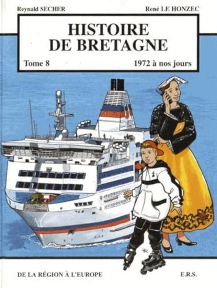 Couverture du livre « HISTOIRE DE BRETAGNE T8 - 1972 A NOS JOURS, DE LA REGION A L' EUROPE » de Xxx, librairie Les Contes Infusés à Corte