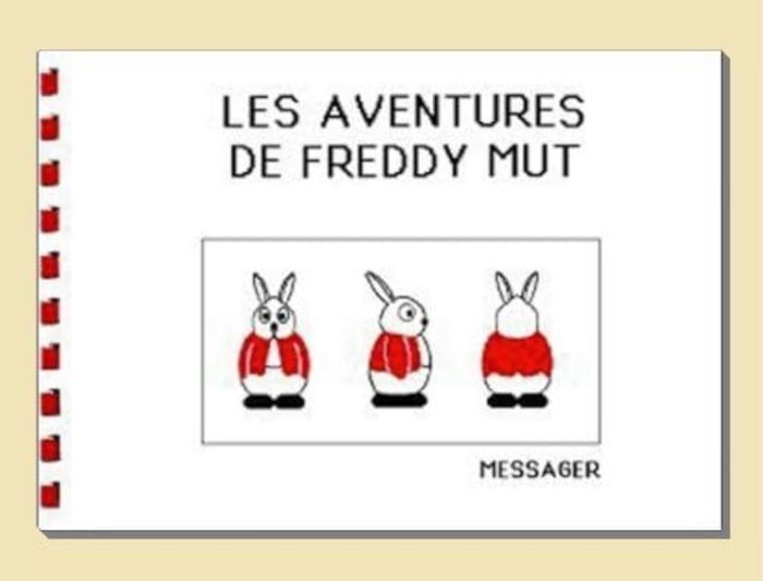 Couverture du livre « LES AVENTURES DE FREDDY MUT - TOME I » de Messager Yanick, librairie Les Contes Infusés à Corte