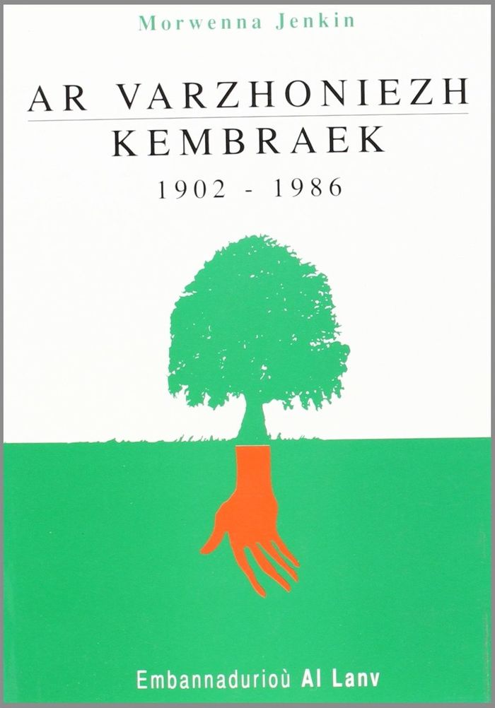 Couverture du livre « AR VARZHONIEZH KEMBRAEK (1902-1986) - HENGOUN HA NEVEZINTI » de Morwenna Jenkin, librairie Les Contes Infusés à Corte