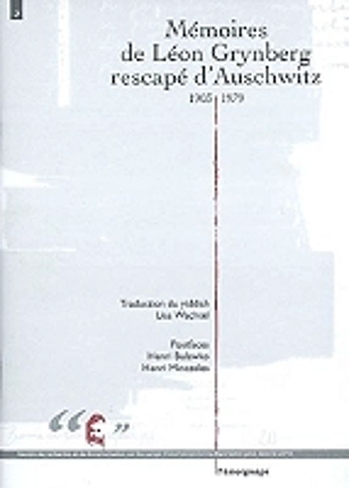 Couverture du livre « MEMOIRES DE LEON GRYNBERG, RESCAPE D'AUSCHWITZ. 1903-1979 » de Leon Grynberg, librairie Les Contes Infusés à Corte