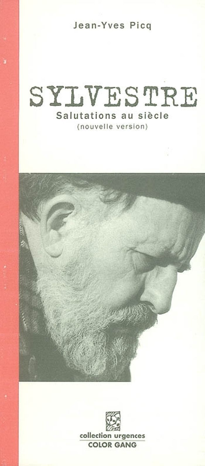 Couverture du livre « SYLVESTRE, SALUTATION AU SIECLE » de Jean-Yves Picq, librairie Les Contes Infusés à Corte