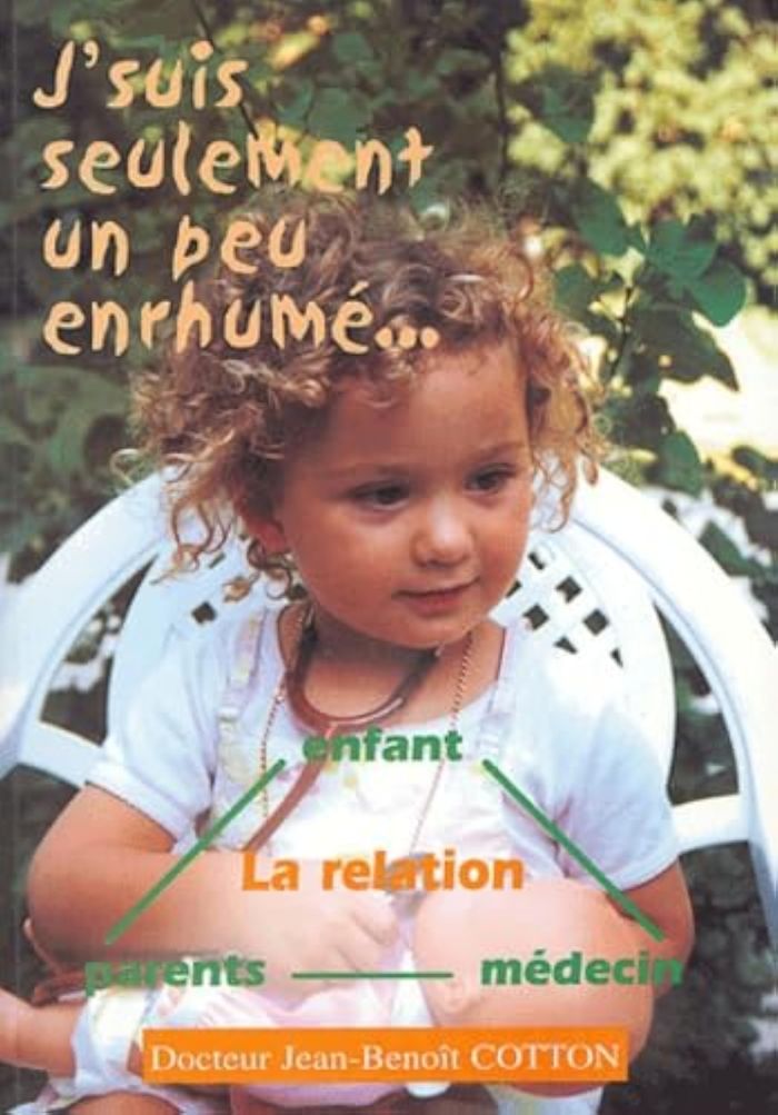 Couverture du livre « J'SUIS SEULEMENT UN PEU ENRHUME » de Jean-Benoit Cotton, librairie Les Contes Infusés à Corte