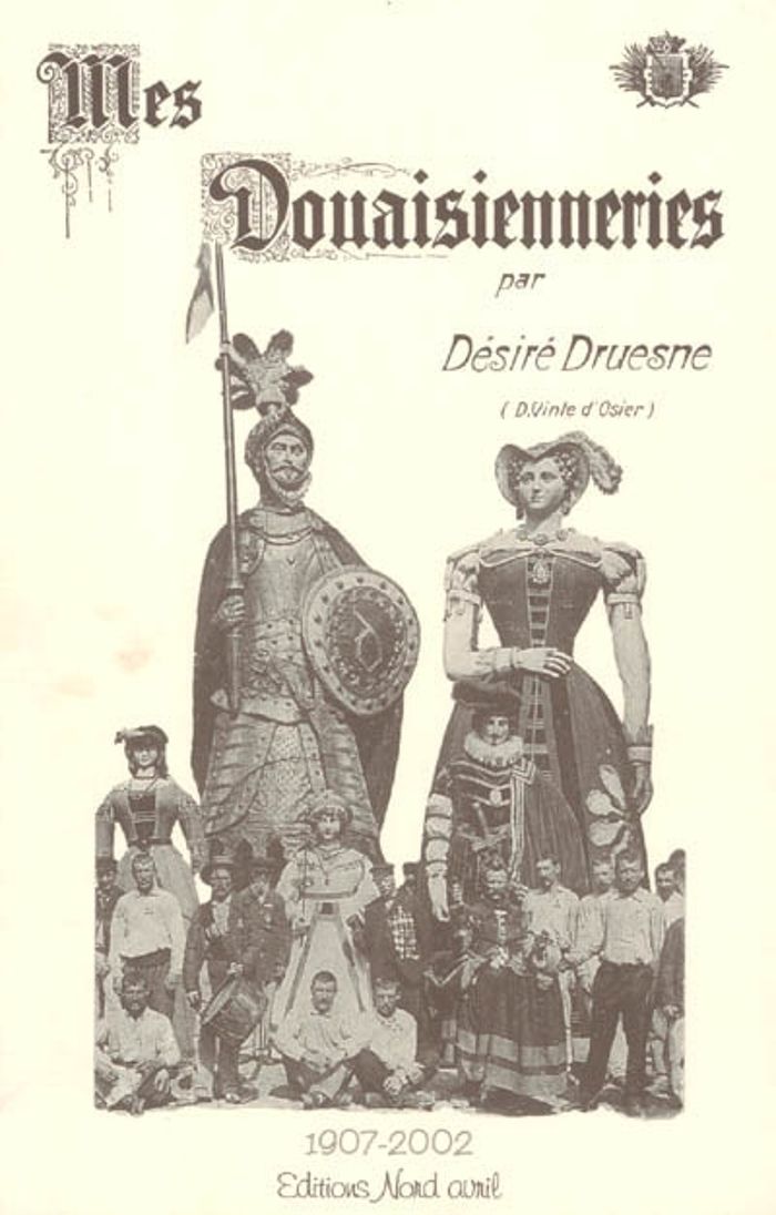 Couverture du livre « MES DROUAISIENNERIES » de Desire Druesne, librairie Les Contes Infusés à Corte