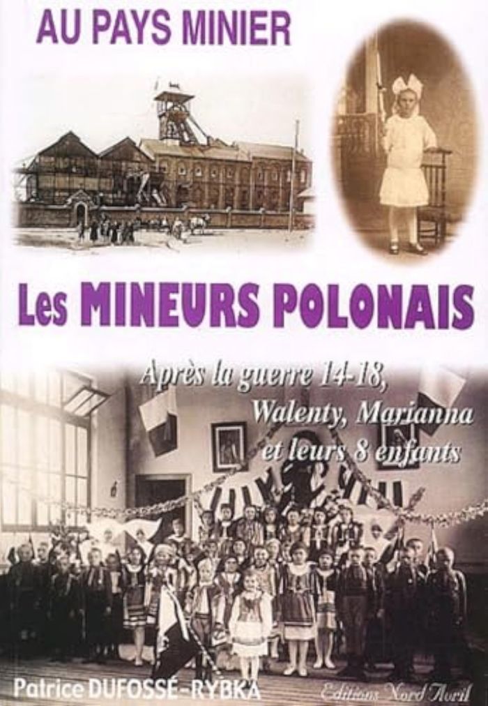 Couverture du livre « AU PAYS MINIER, LES MINEURS POLONAIS, WALENTY ET MARIANNA APRES LA GUERRE 14-18 », librairie Les Contes Infusés à Corte