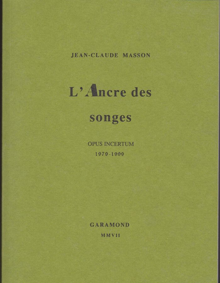 Couverture du livre « L'ANCRE DES SONGES (OPUS INCERTUM, 1979-1999) », librairie Les Contes Infusés à Corte